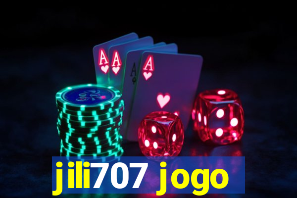 jili707 jogo